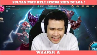 SULTAN MAU BELI SEMUA SKIN DI LOL !