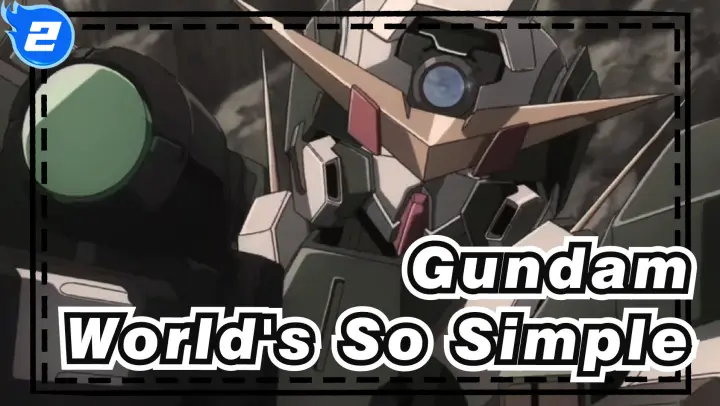 [Gundam 00 & SEED] Ah, The World Is So Simple_2