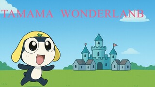 tamama Tamama wanderland 2025 hd