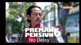 Apload ulang no delay || Preman Pensiun 6 episode 3-4