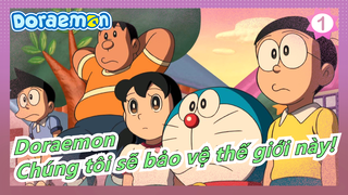 [Doraemon] Nhìn kĩ đây, chúng tôi sẽ bảo vệ thế giới này!_1