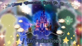 ✰`•. Male Disney Characters React To  Each Other/Introduction/00/ Gc/Español/INGLÉS /.•’✰
