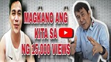 How Much You Can Earn On Youtube Of 15,000 Views| Raffy Tulfo |Ivana Alawi|Francis Leo Marcos|