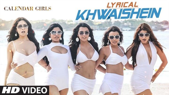 Calendar Girls Khwaishein Film Version 8K Full Song Armaan Malik Amaal Mallik