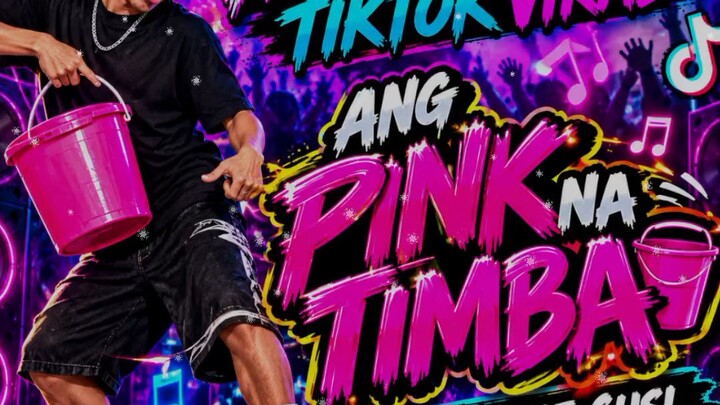 ANG PINK NA TIMBA - NEW HARD CLUB DISCO TIKTOK VIRAL 2K27
