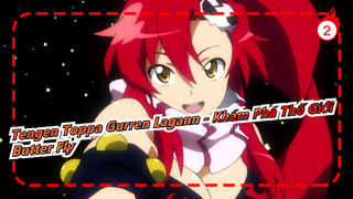[Tengen Toppa Gurren Lagann - Khám Phá Thế Giới | MAD]Butter Fly_2