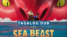 The SeaBeast - Hit the High Seas | Full Tagalog Dub