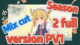 [Miss Kobayashi's Dragon Maid] Mix cut | Season 2 full version PV1