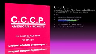 C.C.C.P. (1987) American-Soviets (The Cameron Paul Remix) [1991 CD Reissue Maxi-Single]