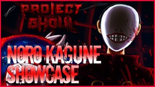 NORO KAGUNE SHOWCASE IN PROJECT GHOUL (ROBLOX)
