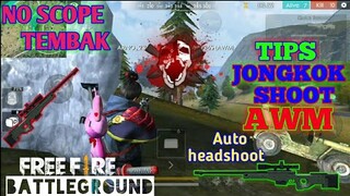 DEWA AWM || TIPS  JONGSHOOT pake AWM AUTO HEADSHOT , Free Fire BattleGround