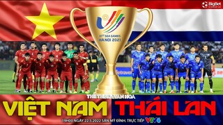 Chung kết bóng đá nam SEA Games 31. U23 Việt Nam - U23 Thái Lan (19h 22/5) VTV6 trực tiếp. NHẬN ĐỊNH