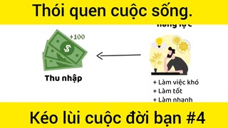 Thói quen cuộc sống kéo lùi cuộc đời bạn phần 4