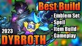 DYRROTH BEST BUILD 2023 | TOP 1 GLOBAL DYRROTH BUILD | DYRROTH - MOBILE LEGENDS | MLBB