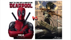 Deadpool VS Mikasa Ackerman (Marvel Comics VS Attack on Titan)