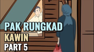 PAK RUNGKAD KAWIN PART 5 - Animasi Sekolah