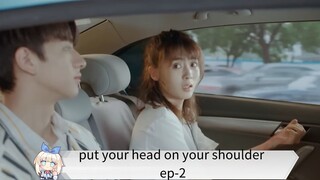 put your head on your shoulder ep-2