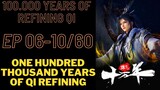 100.000 Years of Refining Qi Episode 06-10 Subtitle Indonesia