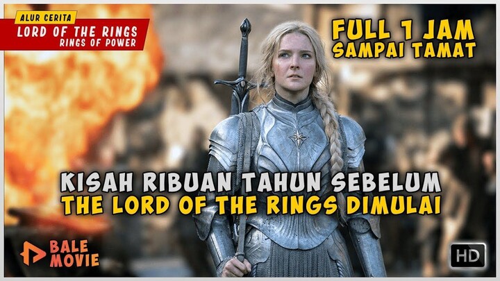Kisah Ribuan Tahun Sebelum Lord Of The Rings Dimulai  LORD OF THE RINGS  RINGS O