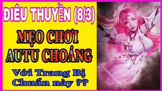 Mẹo chơi, lên đồ và bảng ngọc Điêu thuyền mùa 17 chuẩn và mạnh nhất cho chị em mãi xinh đẹp (8/3)