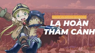 Tìm mẹ trong la hoàn tầng cuối | Recap Xàm: Made in Abyss
