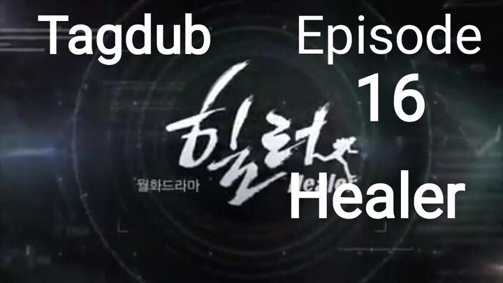 Healer Tagalog Dub Episode 16