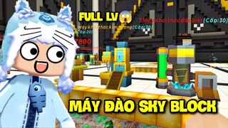 NÂNG CẤP FULL LV TẤT CẢ MÁY ĐÀO QUẶNG TRONG SKY BLOCK GARENA BLOCKMAN GO