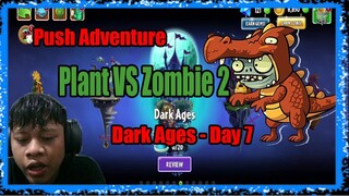 Push Adventure Plant VS Zombie 2 Dark Ages - Day 7