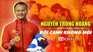 NGUYỄN TRỌNG HOÀNG | Đôi cánh không mỏi của bóng đá VIỆT NAM