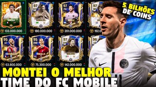 TIME DE 5 BILHÕES!🤩🔥 MONTEI O MELHOR TIME DO FC MOBILE