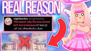 THE REAL REASON THE NEW SCHOOL ISN'T OUT YET... ROBLOX Royale High New School Update Tea