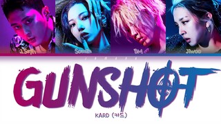 KARD (카드) - GUNSHOT [Color Coded Lyrics/Han/Rom/Eng/가사]