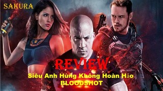 REVIEW PHIM SIÊU ANH HÙNG BLOODSHOT || SAKURA REVIEW