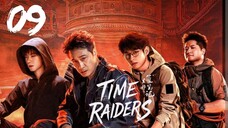 Time Raiders - Episode 9 [Eng Sub]
