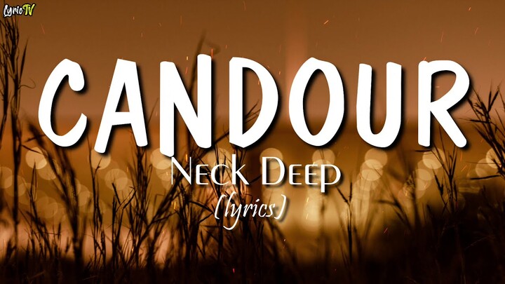 Candour (lyrics) - Neck Deep