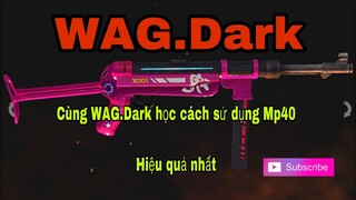 [Free Fire] | WAG Dark Gaming | Chia sẽ cách dùng Mp40 - Đơn giản - Hiệu Quả (không dành cho tay to)
