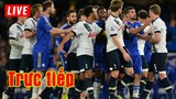 🔴 Trực tiếp Chelsea vs Tottenham | Vòng 23 Premier League