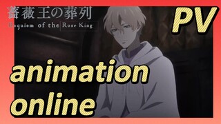 Requiem of the Rose King | PV animation online