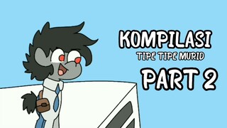 KOMPILASI TIPE TIPE MURID PART 2