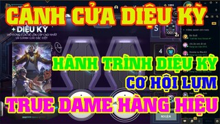 [LMHT] REVIEW SỰ KIỆN CÁNH CỬA DIỆU KỲ - HÀNH TRÌNH DIỆU KỲ | CƠ HỘI SỞ HỮU TRUE DAMAGE HÀNG HIỆU