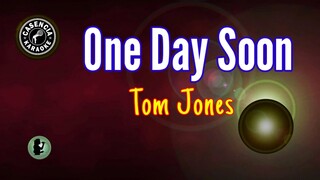 One Day Soon (Karaoke) - Tom Jones