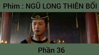 Phim: Ngũ Long Thiên Bối #36