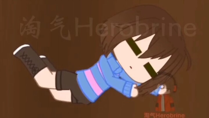 【Gacha〖传说之下〗】：Frisk：落地水！