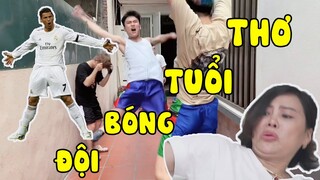 Thời Trẻ Trâu : Đội Đá Bóng Trong Xóm - Nam Per