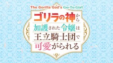 The Gorilla God’s Go-To Girl ep. 4