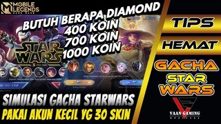 HABIS BERAPA DIAMOND UNTUK 400 KOIN, 700 KOIN, 1000 KOIN, DI GACHA EVENT STARWARS MLBB 2022