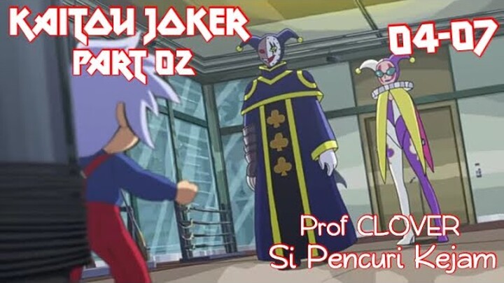 Musuh Bagi Kaitou, Pencuri Brutal Prof Clover -- Alur Cerita Kaitou Joker Part 02