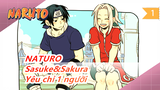 NATURO|[Sasuke&Sakura] Yêu chỉ 1 người 1 đời_1