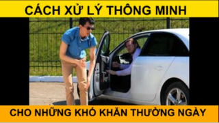 Cách xử lý thông minh cho những khó khăn thường ngày