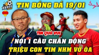 Trước Buổi Tập 19/1,HLV Park Nói 1 Câu Chấn Động Về ĐTVN Khiến Triệu Con Tim NHM Vỡ Òa...TIN QUÁ VUI